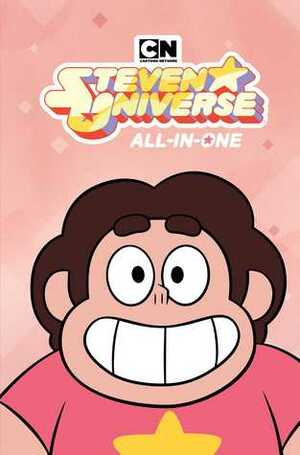 Steven Universe All-in-One Edition by Josceline Fenton, Jeremy Sorese, Rebecca Sugar