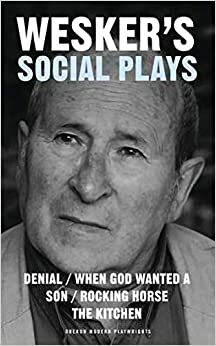 Wesker's Social Plays by Arnold Wesker