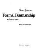 Formal Penmanship and Other Papers by Heather Child