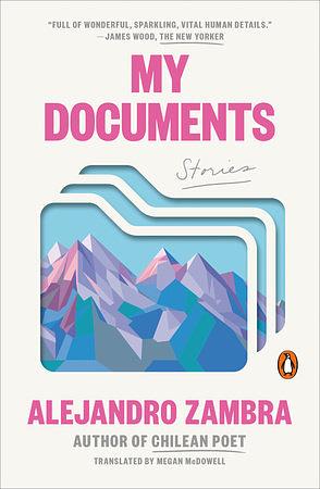 My Documents: Stories by Alejandro Zambra