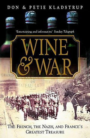 Wine and War by Don Kladstrup, Petie Kladstrup