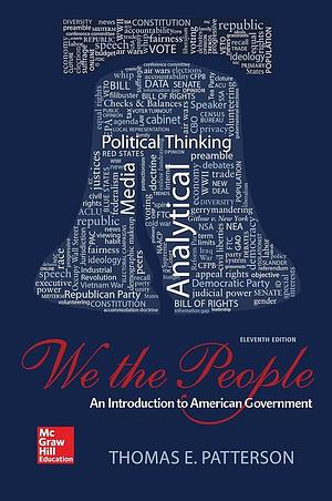 We The People: An Introduction to American Government by Thomas E. Patterson, Thomas E. Patterson