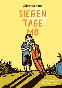 Sieben Tage Mo by Oliver Scherz