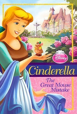 Cinderella The Great Mouse Mistake by The Walt Disney Company, Studio IBOIX, Ellie O'Ryan