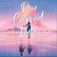 Our Cursed Love by Julie Abe