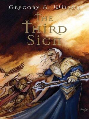 The Third Sign by Gregory A. Wilson