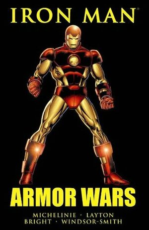 Iron Man: Armor Wars by Barry Windsor-Smith, Bob Layton, David Michelinie, M.D. Bright