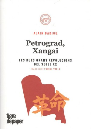 Petrograd, Xangai : Les dues grans revolucions del segle XX by Alain Badiou