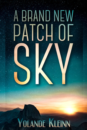 A Brand New Patch of Sky by Yolande Kleinn