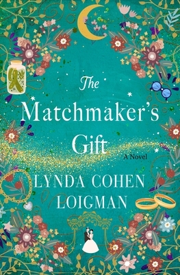 The Matchmaker's Gift by Lynda Cohen Loigman