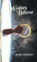 Gates Below by Jennifer M. Boucher