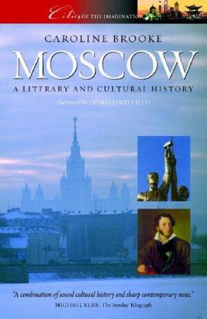 Moscow: A Cultural and Literary History by Caroline Moore