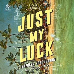 Just My Luck by Jennifer Honeybourn