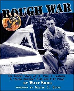 Rough War by Walt Shiel, Walter J. Boyne