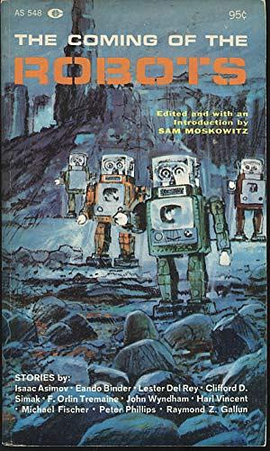 The Coming of the Robots by Sam Moskowitz