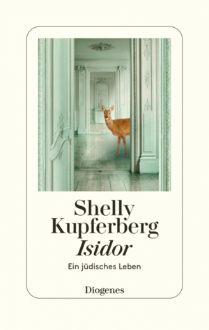 Isidor: Ein jüdisches Leben by Shelly Kupferberg