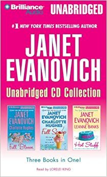 Janet Evanovich Unabridged CD Collection: Full Bloom / Full Scoop / Hot Stuff by Janet Evanovich