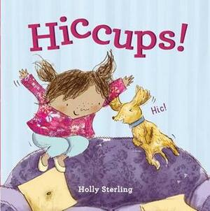 Hiccups! by Holly Sterling