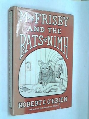 Mrs. Frisby and the Rats of NIMH by Robert C. O'Brien