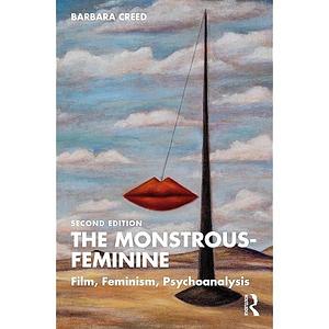 The Monstrous-Feminine by Barbara Creed, Barbara Creed