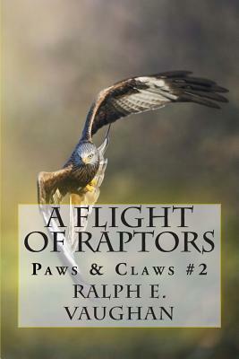 A Flight of Raptors by Ralph E. Vaughan