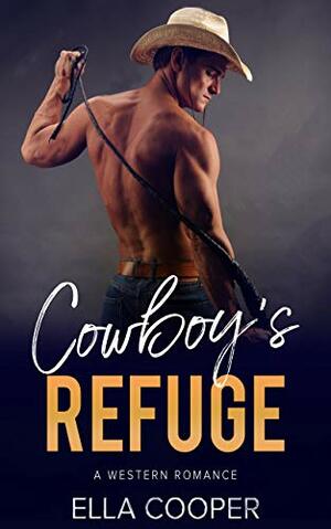 Cowboy's Refuge by Ella Cooper
