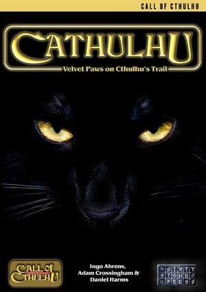 Cathulhu: Velvet Paws on Cthulhu's Trail by Ingo Alherns, Julie Walsh, Adam Crossingham, Daniel Harms, Bill Walsh