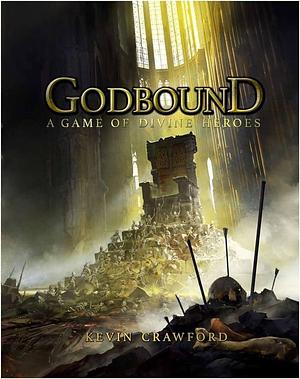 Godbound: A Game of Divine Heroes by Kevin Crawford