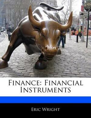 Finance: Financial Instruments by Eric Wright