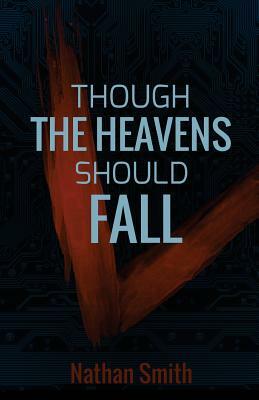 Though the Heavens Should Fall (Espatier, book 1) by Nathan Smith