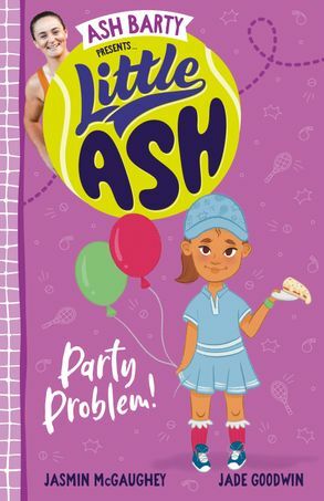 Little Ash Party Problem! by Jasmin McGaughey, Ash Barty