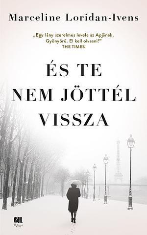 És ​te nem jöttél vissza by Marceline Loridan-Ivens