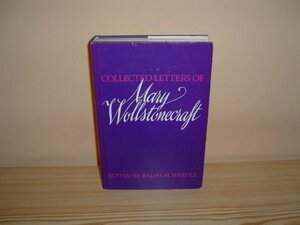 Collected Letters of Mary Wollstonecraft by Ralph Martin Wardle, Mary Wollstonecraft