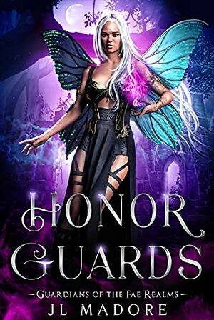 Honor Guards by J.L. Madore