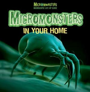 Micromonsters in Your Home by Sabrina Crewe