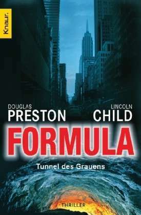 Formula: Tunnel des Grauens by Douglas Preston, Lincoln Child