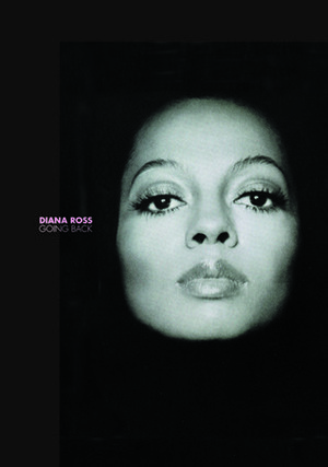 Diana Ross: Going Back by Diana Ross