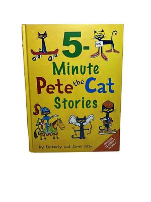 Pete the Cat: 5-Minute Pete the Cat Stories: Includes 12 Groovy Stories! by James Dean, Kimberly Dean, Kimberly Dean