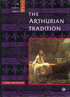 The Arthurian Tradition by John Matthews