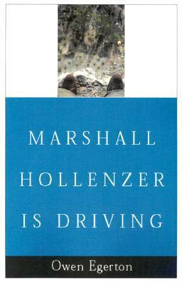 Marshall Hollenzer is Driving by Owen Egerton