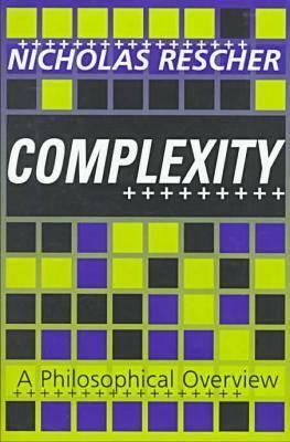 Complexity: A Philosophical Overview by Nicholas Rescher