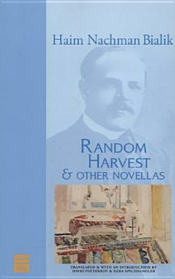 Random Harvest & Other Novellas by Haim Nachman Bialik, Hayyim Nahman Bialik