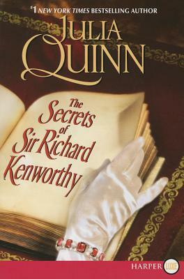 The Secrets of Sir Richard Kenworthy by Julia Quinn
