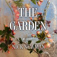 The Garden by Nick Newman