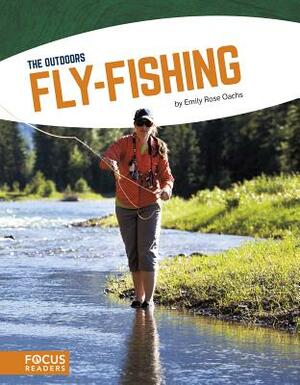 Fly-Fishing by Emily Rose Oachs