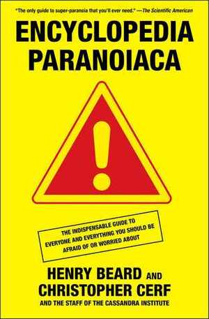 Encyclopedia Paranoiaca by Christopher Cerf, Henry N. Beard