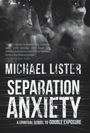 Separation Anxiety by Michael Lister