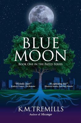 Blue Moon by K. M. Tremills