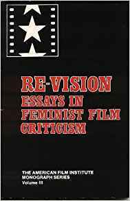 Re-vision: Essays in Feminist Film Criticism by Mary Ann Doane, Linda Williams, Patricia Mellencamp