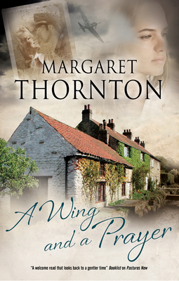 A Wing and a Prayer by Margaret Thornton